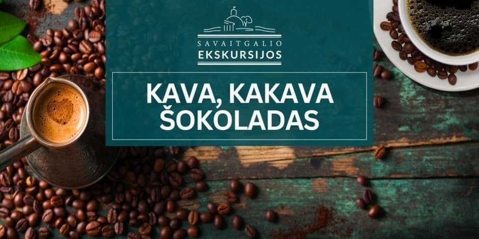 Kava, kakava, šokoladas | Ekskursija Vilniuje