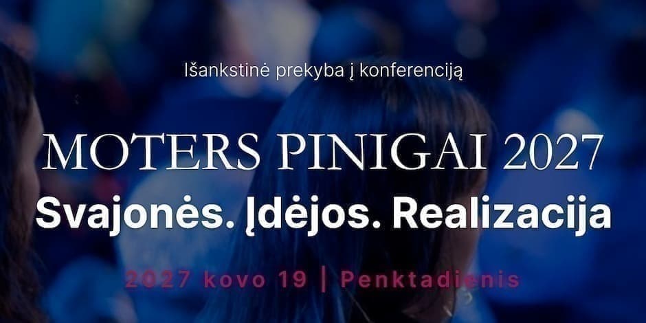 Konferencija „Moters Pinigai" 2027