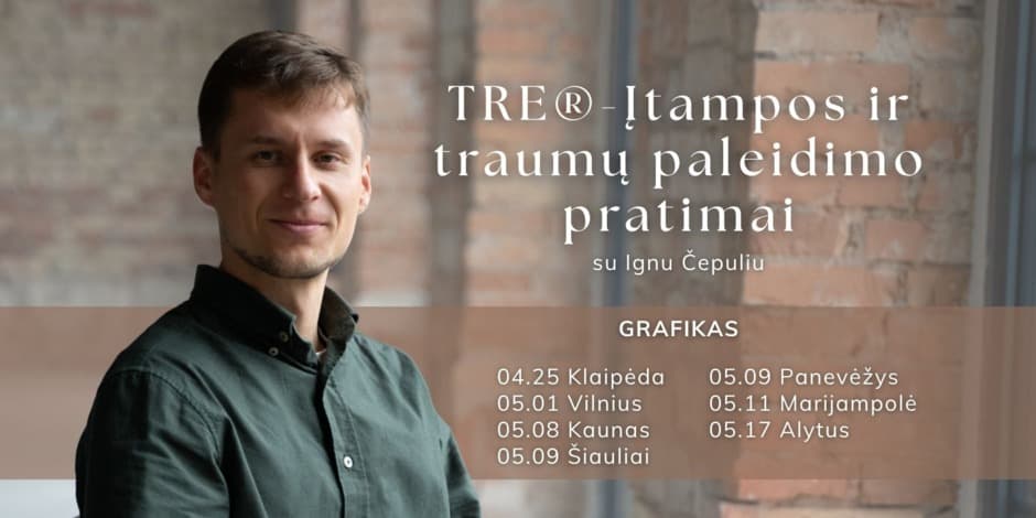 TRE - Įtampos ir traumų paleidimo pratimų praktika Vilniuje