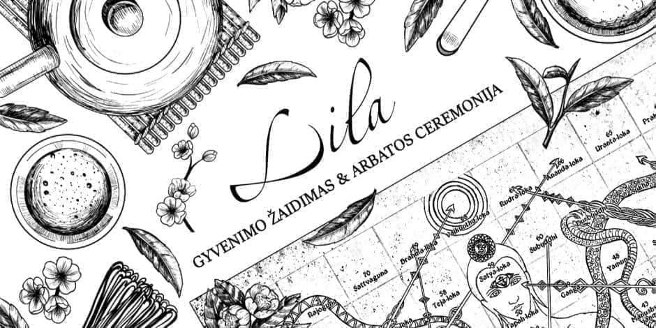 Lila Gyvenimo Žaidimas & Arbatos Ceremonija | Лила игра жизни и чайная церемония (copy)