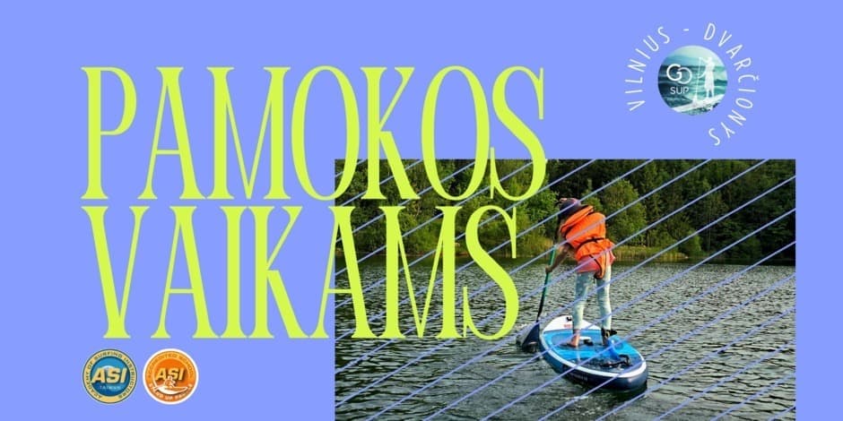 Irklenčių (SUP) pamoka vaikams (8-11m.) Vilniuje - Dvarčionyse