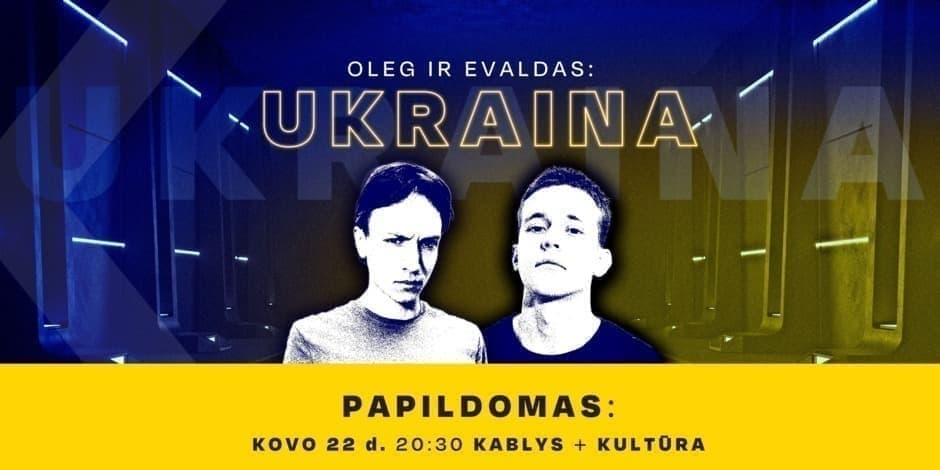 Oleg ir Evaldas: UKRAINA | Vilnius | PAPILDOMAS