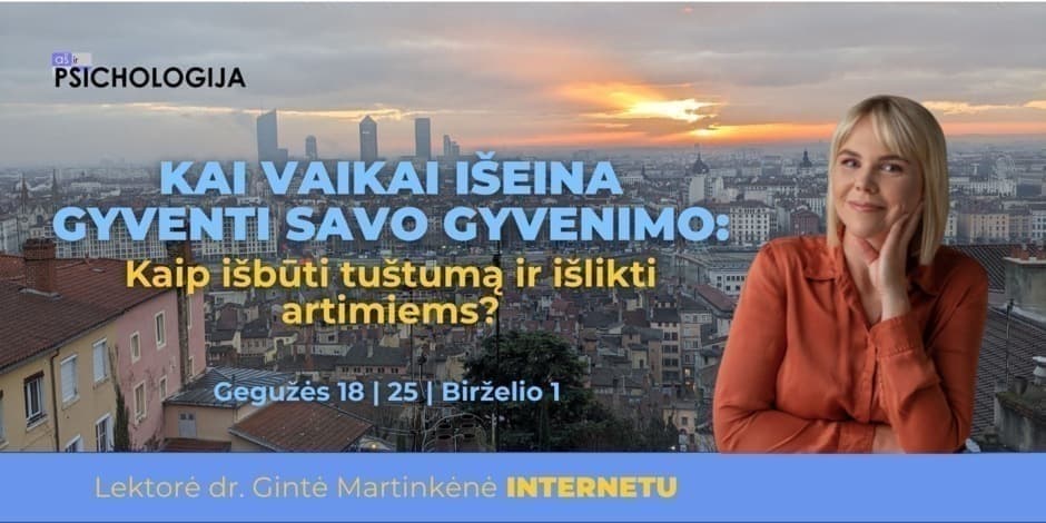 Kai vaikai išeina gyventi savo gyvenimo: kaip išbūti tuštumą ir išlikti artimiems?