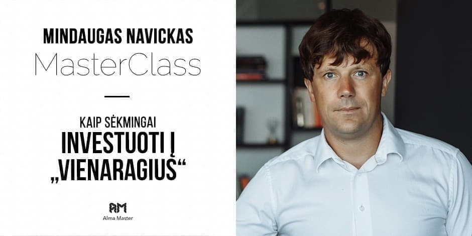 Mindaugo Navicko Masterclass: ,,Kaip sėkmingai investuoti į privačias kompanijas – „vienaragius"?"