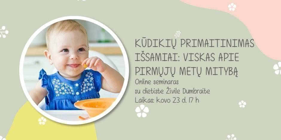 KŪDIKIŲ PRIMAITINIMAS IŠSAMIAI: viskas apie pirmųjų metų mitybą