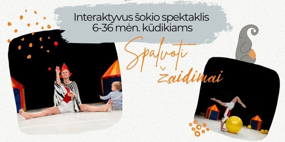 Interaktyvus šokio teatro Dansema spektaklis "Spalvoti žaidimai" 6-36 mėn. kūdikiams