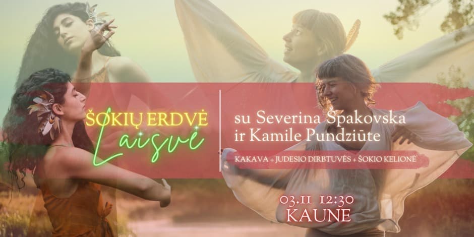 Šokių erdvė: Laisvė ∞ Severina Špakovska ir Kamilė Pundziūtė