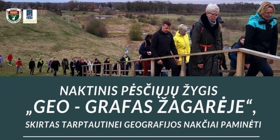 Naktinis pėsčiųjų žygis „Geo - GRAFAS Žagarėje“