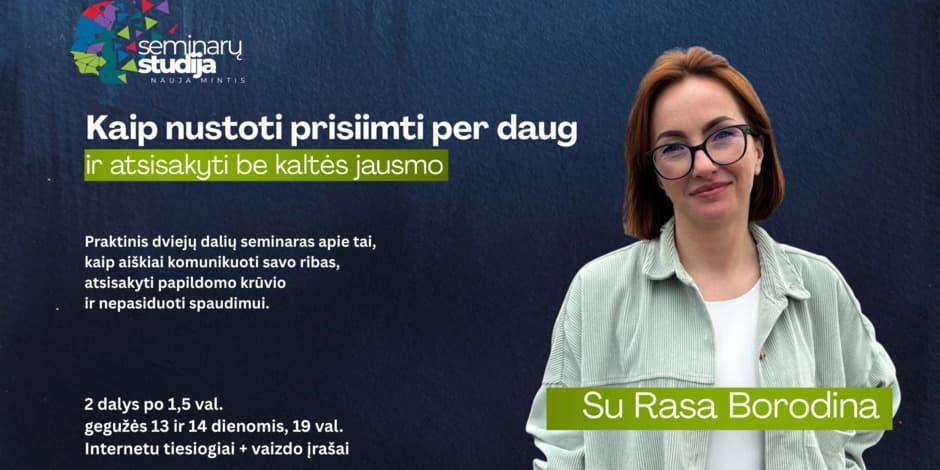 Kaip nustoti prisiimti per daug ir atsisakyti be kaltės jausmo