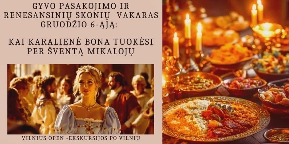 „Kai karalienė Bona tuokėsi per šventą Mikalojų”. Gyvo pasakojimo ir renesansinių skonių vakaras gruodžio 6-ąją.