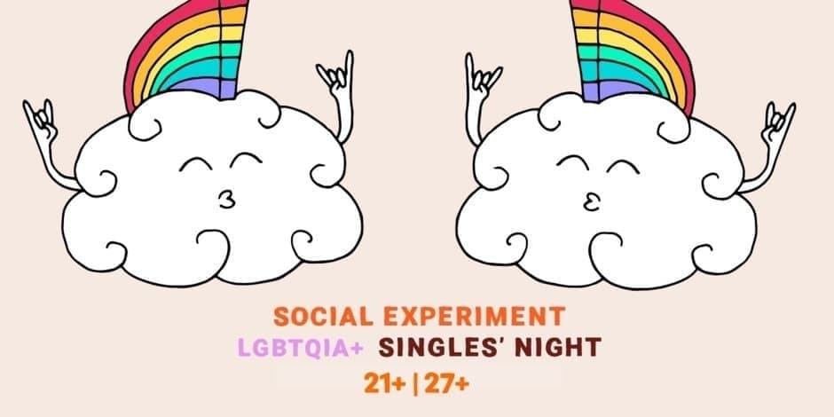 LGBTQIA+ SINGLES' NIGHT by Social Experiment | 21+ & 27+