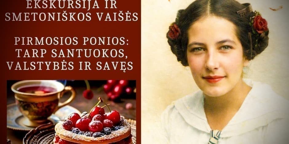 Ekskursija ir smetoniškos vaišės "Pirmosios ponios: tarp santuokos, valstybės ir savęs"