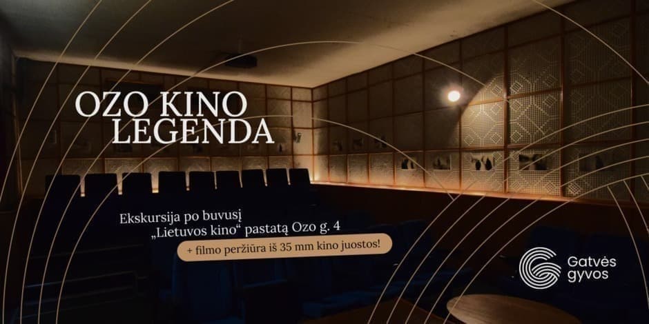 Ozo kino legenda. Ekskursija po buv. „Lietuvos kino“ pastatą ir jo užkulisius