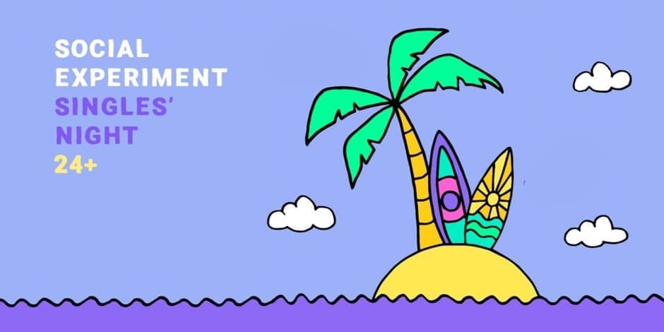 SINGLES' NIGHT 24+ by Social Experiment / KAUNAS