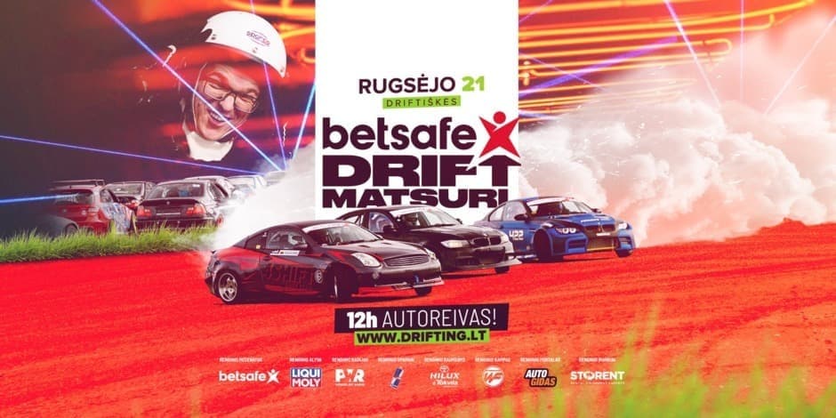 Betsafe Drift Matsuri - 12 valandų autoreivas