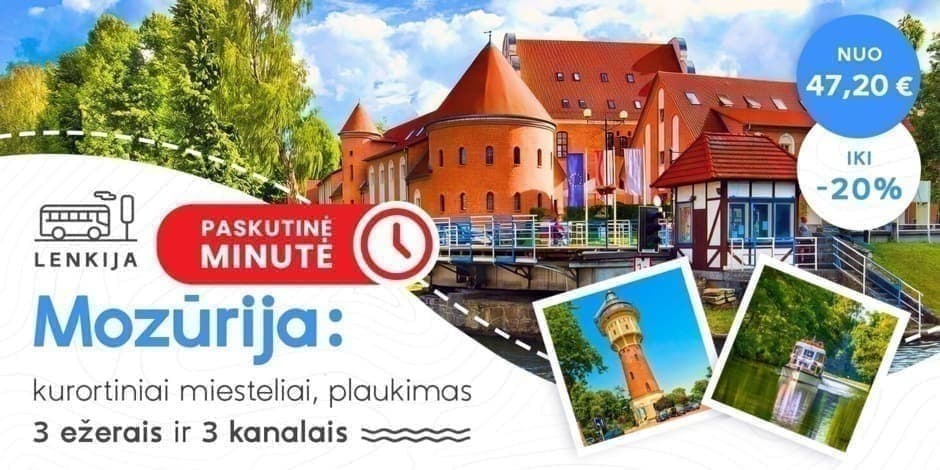 Mozūrija: kurortiniai miesteliai ir plaukimas laivu trimis ežerais ir trimis kanalais (iš Vilniaus, Kauno, Marijampolės) /PVM apmokestinimui taikoma marža/