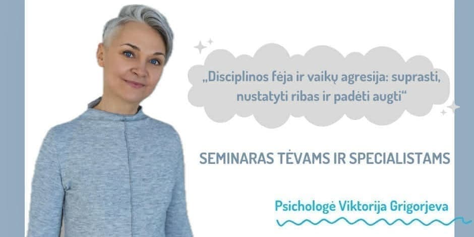 SEMINARAS „Disciplinos fėja ir vaikų agresija: suprasti, nustatyti ribas ir padėti augti“