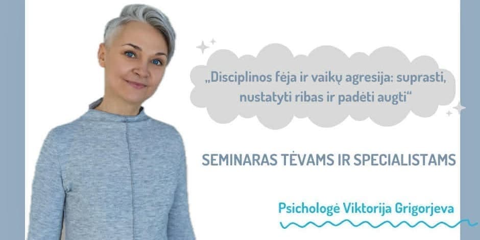 SEMINARAS „Disciplinos fėja ir vaikų agresija: suprasti, nustatyti ribas ir padėti augti“