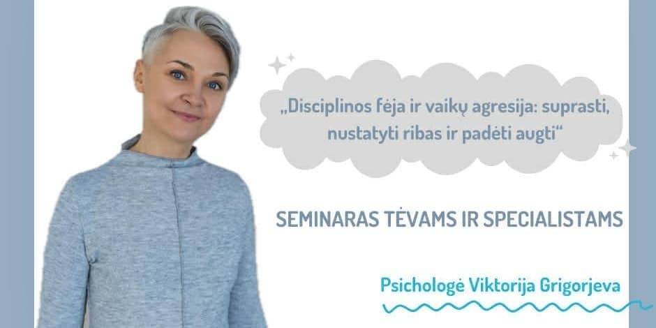 SEMINARAS „Disciplinos fėja ir vaikų agresija: suprasti, nustatyti ribas ir padėti augti“