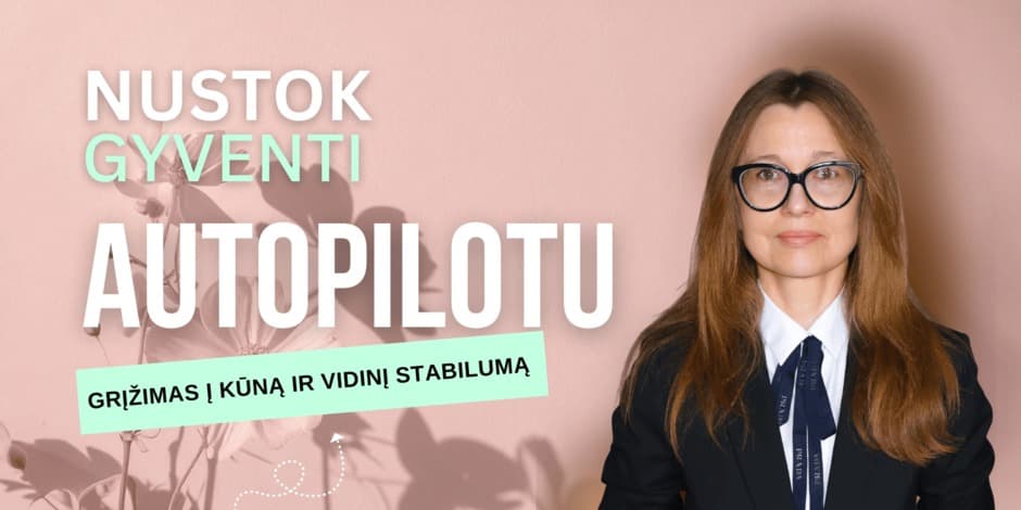 Nustok gyventi autopilotu