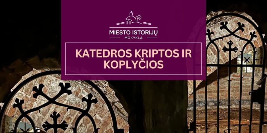 Katedros kriptos ir koplyčios | Ekskursija Vilniuje