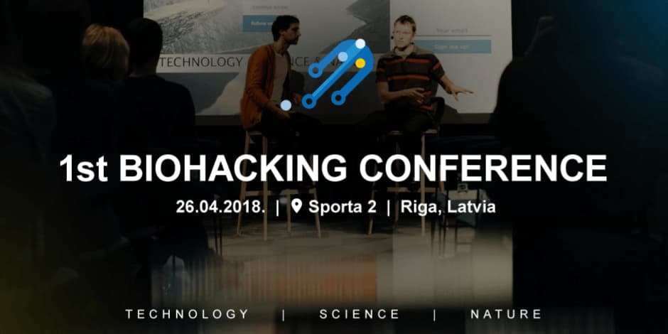 Biohacking konference - zinātne. tehnoloģijas. daba
