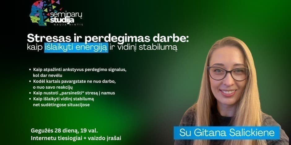 Stresas darbe ir perdegimas: kaip išlaikyti energiją ir vidinį stabilumą