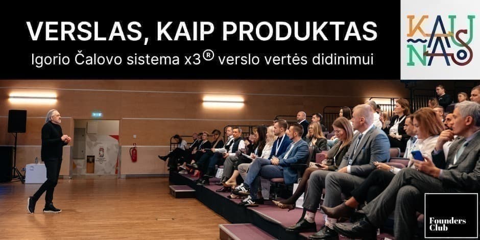 Igorio Čalovo seminaras Kaune „Verslas, kaip produktas“