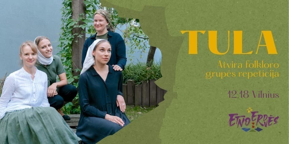 Atvira folkloro grupės „Tula“ repeticija | Susitikimai Etnoerdvėse