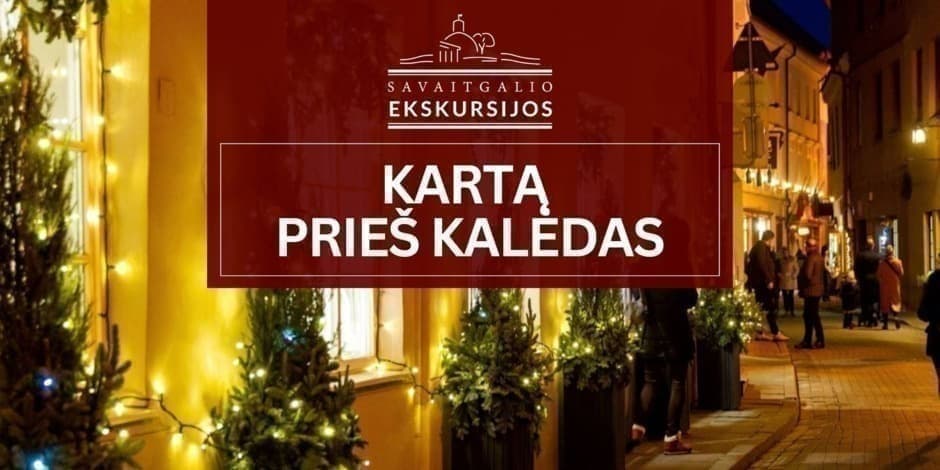 Kartą prieš Kalėdas | Ekskursija Vilniuje (MIM)