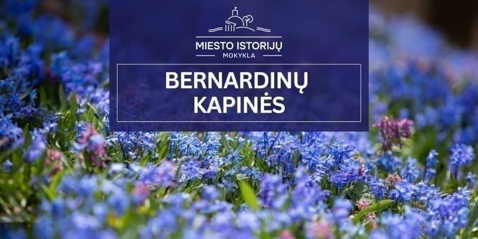 Mėlynos Bernardinų kapinės | ekskursija senosiose Vilniaus kapinėse  (MIM)