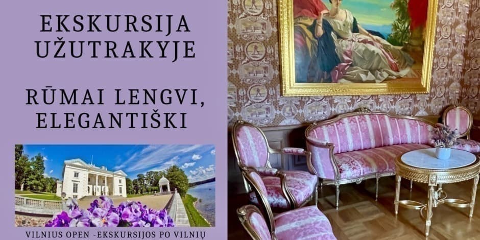 Ekskursija Užutrakyje: „Rūmai lengvi, elegantiški”