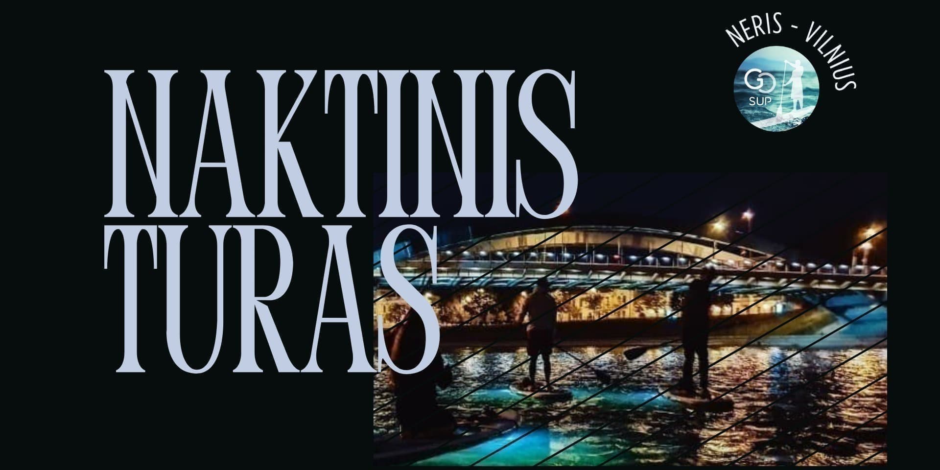 Naktinis irklenčių turas Nerimi | goSUP