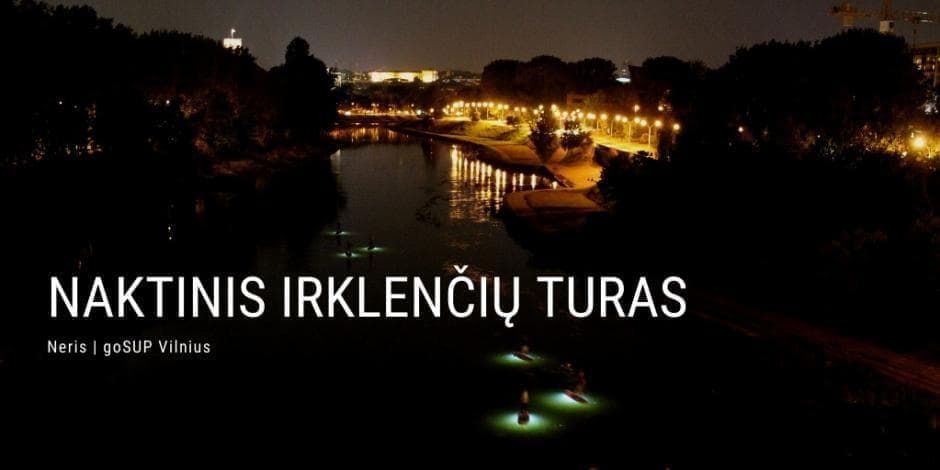 Naktinis irklenčių turas Vilniuje 07-30