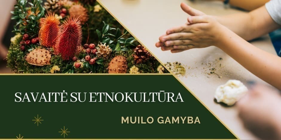 Savaitė su etnokultūra | MUILO GAMYBA