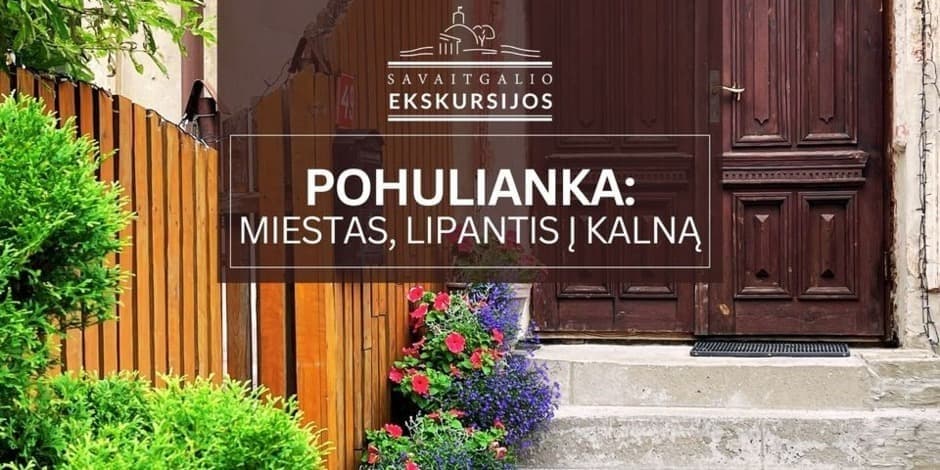 Pohulianka: miestas, lipantis į kalną | Ekskursija Naujamiestyje, Vilniuje
