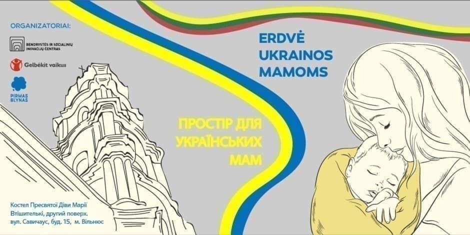 Apmokėk mamai iš Ukrainos dieną integracijos ir užimtumo erdvėje Ramintojoje, Vilniuje!