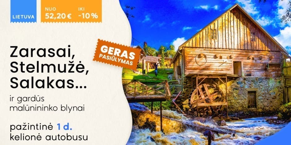 Zarasų kraštas: Salakas, Zarasai, Stelmužė ir Šlyninkos vandens malūnas (iš Kauno, Vilniaus, Ukmergės ir Utenos) /PVM apmokestinimui taikoma marža/