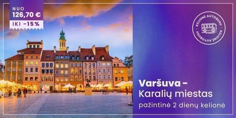 Karalių miestas – Varšuva  (iš Vilniaus, Kauno ir Marijampolės) /PVM apmokestinimui taikoma marža/