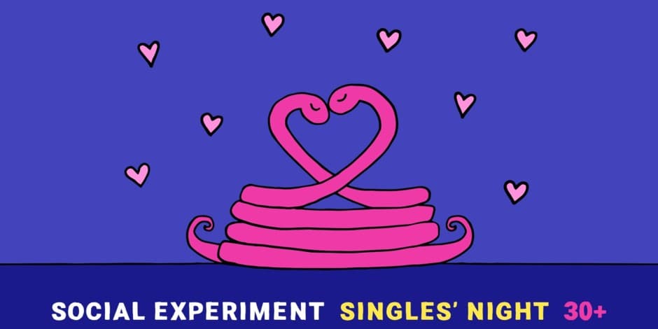 SINGLES' NIGHT 30+ by Social Experiment