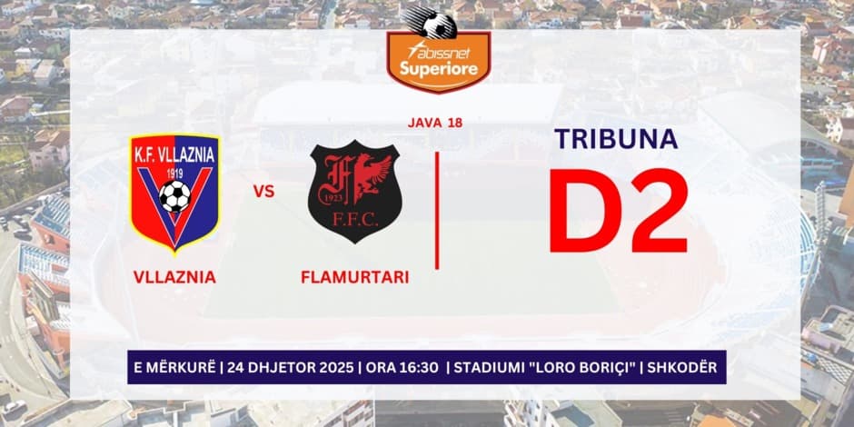 VLLAZNIA - FLAMURTARI | D2 |