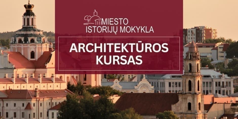 ARCHITEKTŪROS KURSAS (gidų kursų dalis)