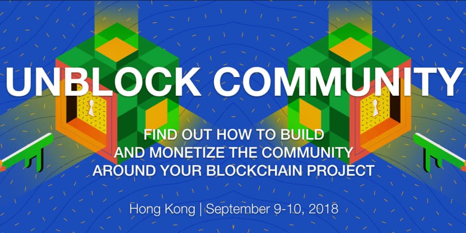 UNBLOCK COMMUNITY CONFERENCE. FIND OUT HOW TO BUILD AND MONETIZE THE COMMUNITY AROUND YOUR BLOCKCHAIN PROJECT