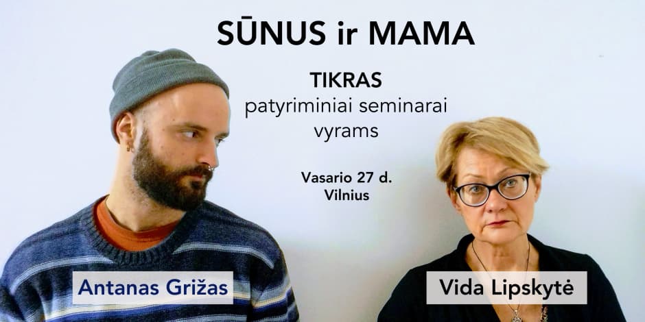 Sūnus ir Mama | TIKRAS - seminarai vyrams