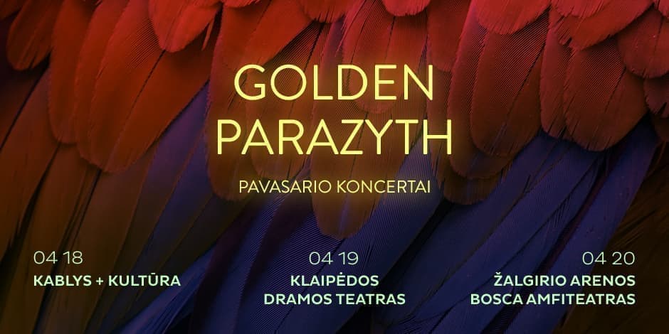 Golden Parazyth - Vilnius