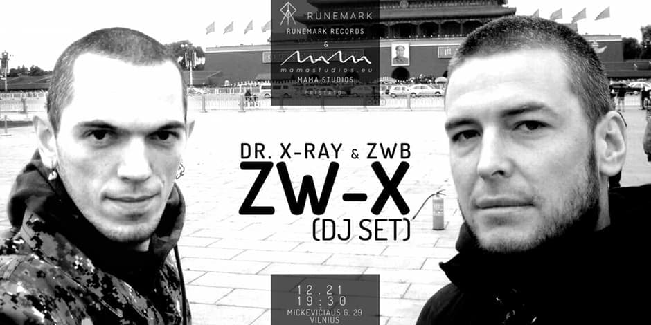 Runemark Records ir MAMA Studios pristato: ZW-X (DJ SET)