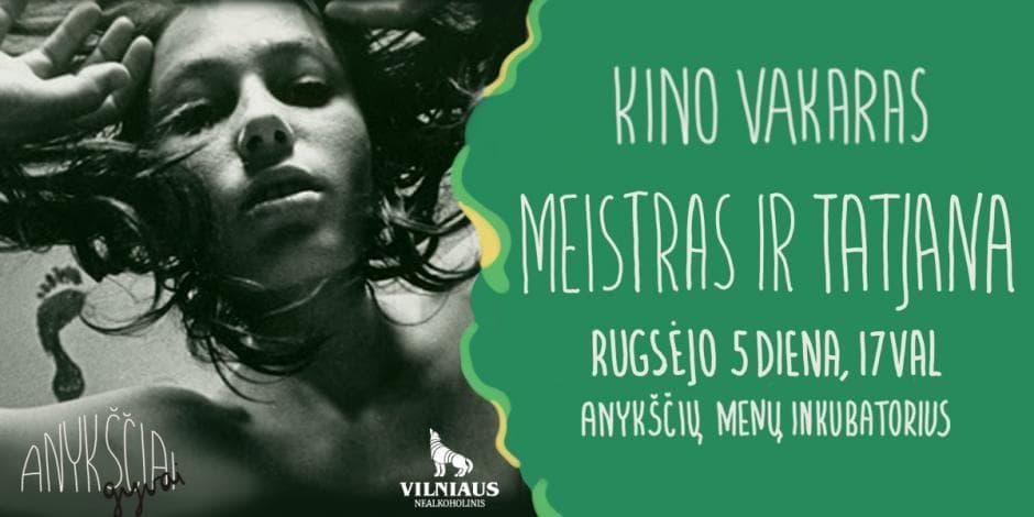 Kino vakaras Anykščiuose | Meistras ir Tatjana