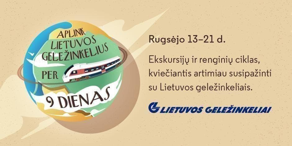 Aplink Lietuvos geležinkelius per 9 dienas