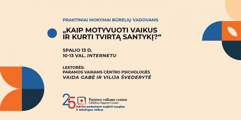Praktiniai mokymai būrelių vadovams „Kaip motyvuoti vaikus ir kurti tvirtą santykį?“