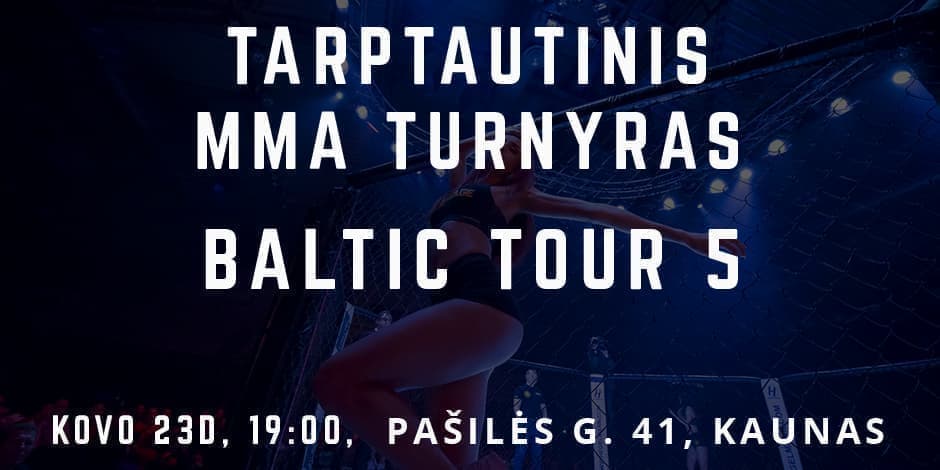 Tarptautinis MMA turnyras Baltic tour 5